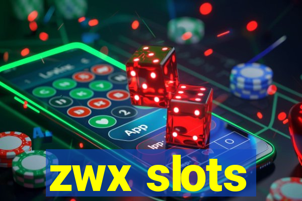 zwx slots